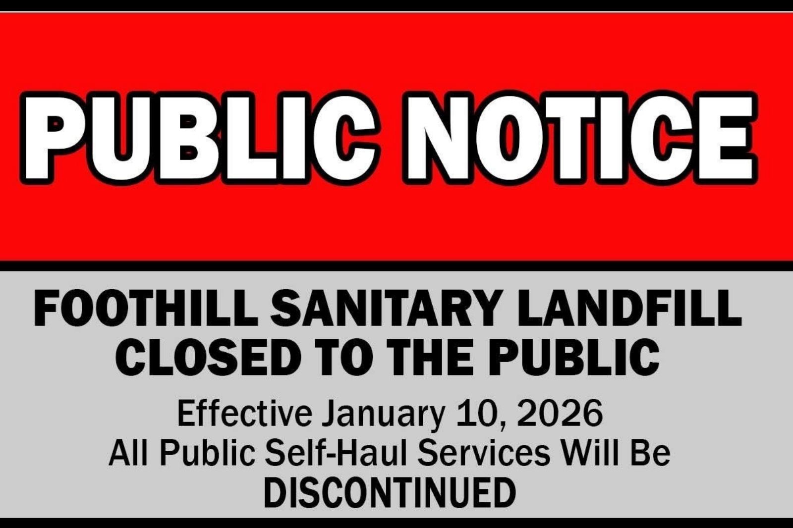 Public Notice, Foothill Sanitary Landfill Closed to the Public